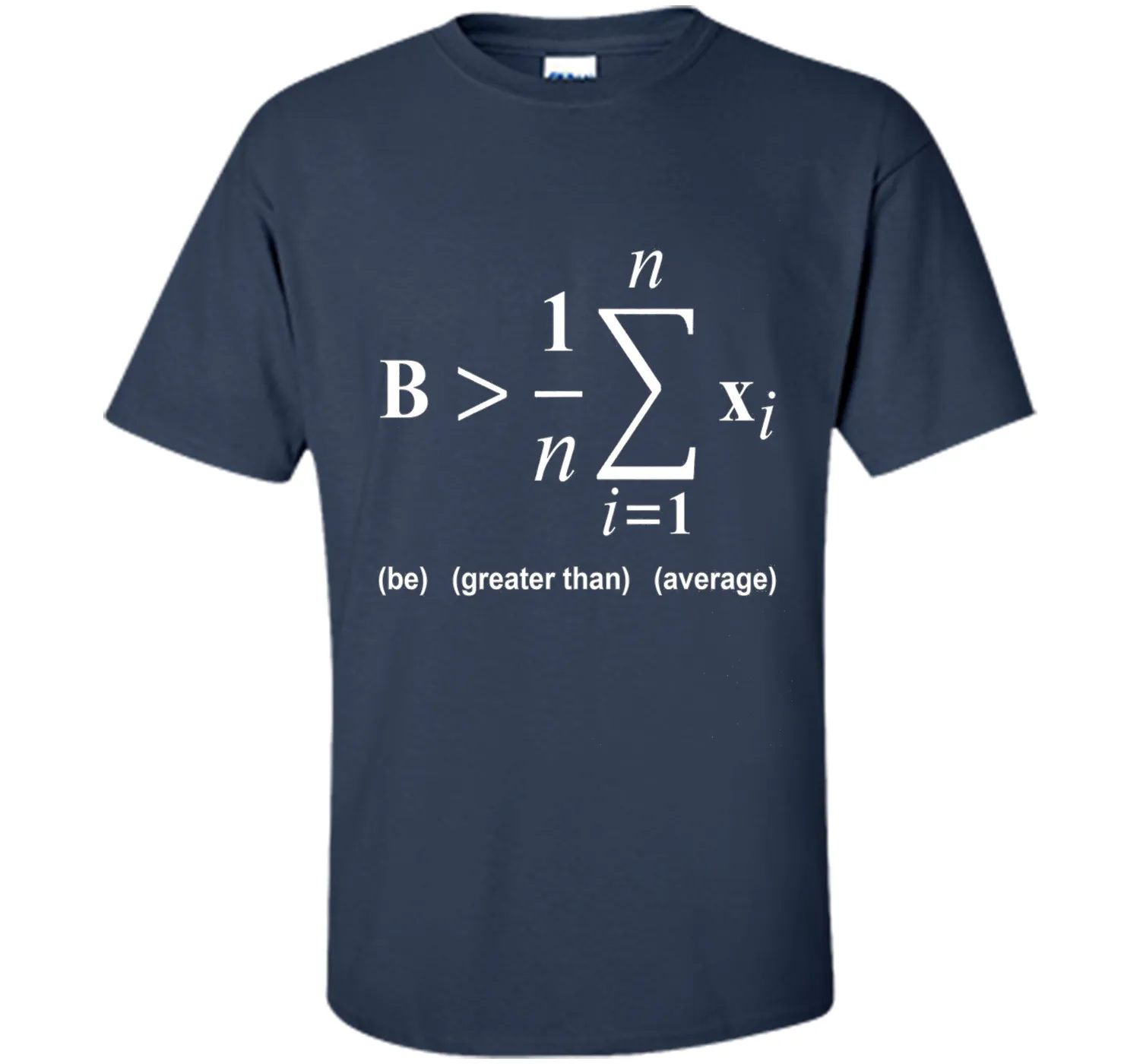 Be Greater Than Average Math Funny Shirts