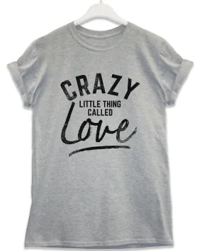 Crazy Little Thing Lyric Quote T-Shirt