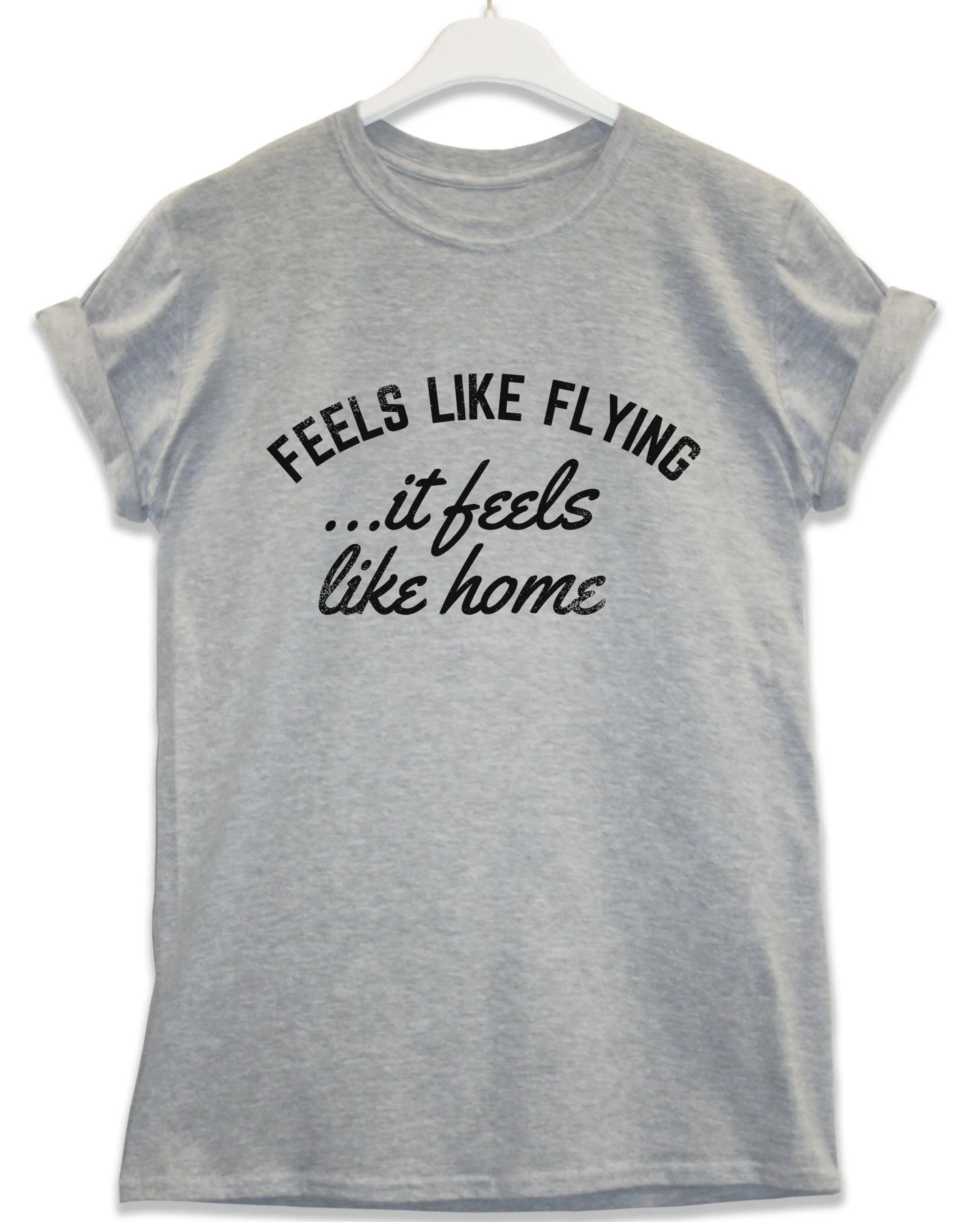 Feels Like Flying Lyric Quote T-Shirt