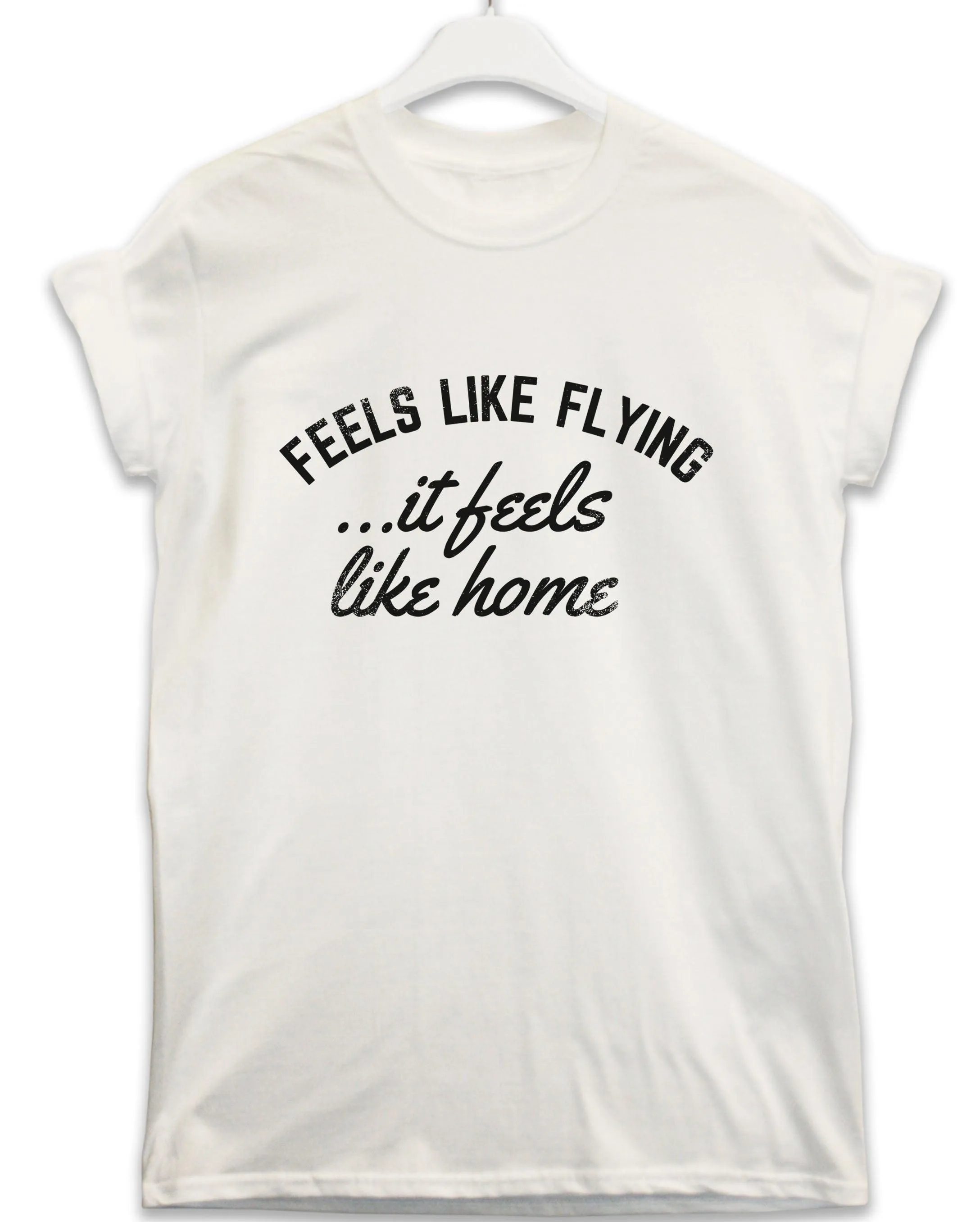 Feels Like Flying Lyric Quote T-Shirt