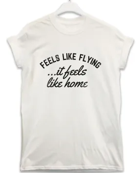 Feels Like Flying Lyric Quote T-Shirt