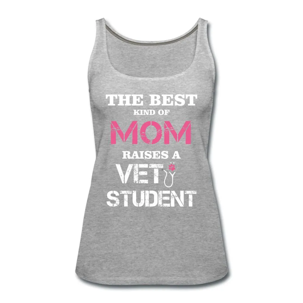 The best kind of Mom raises a Vet Student Women's Tank Top